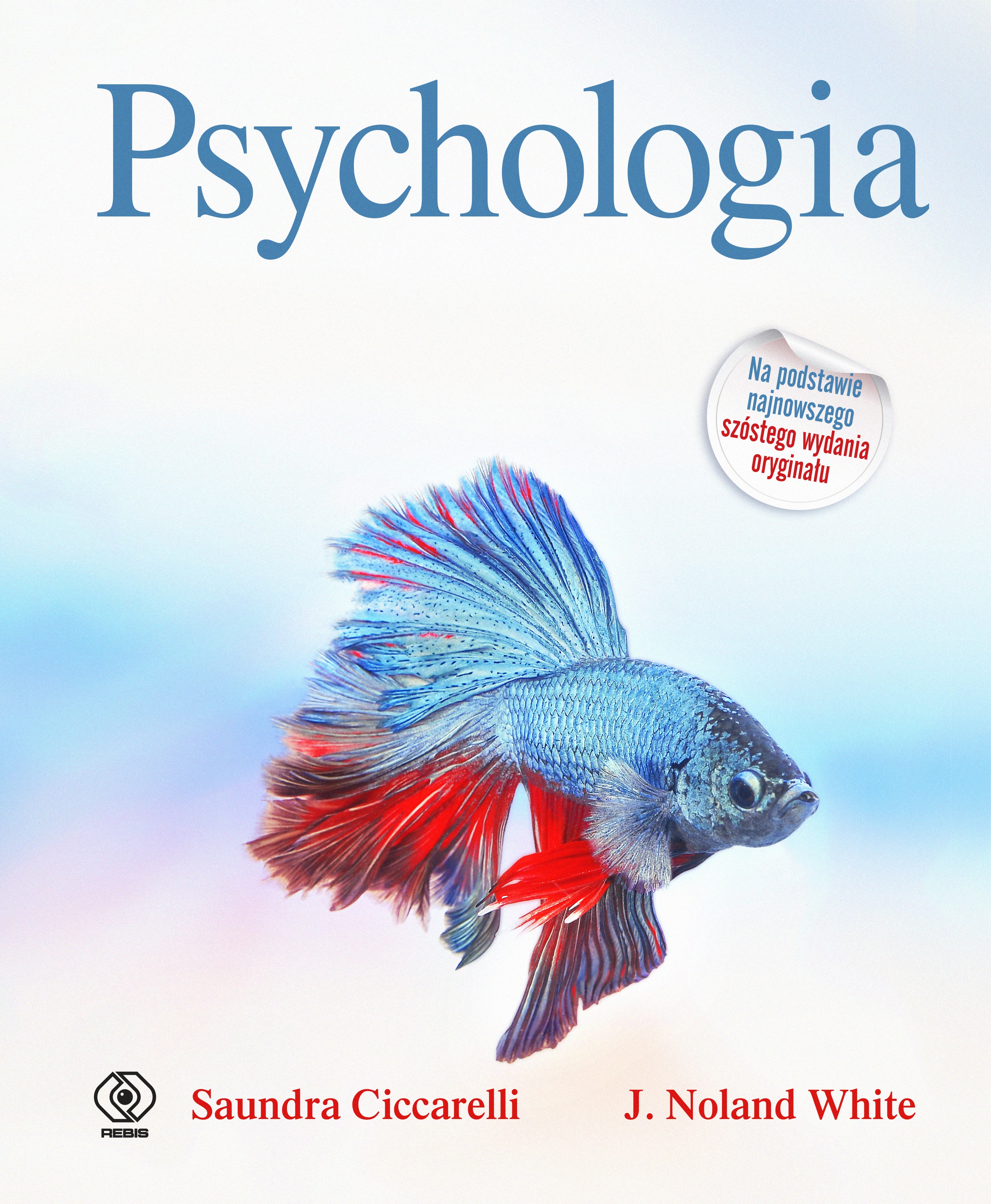 Premiera w REBISie: Psychologia, Sandra K. Ciccarelli, J. Noland White - nowe wydanie, rozszerzone i uaktualnione 